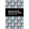 Mademoiselle Giraud: My Wife