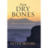 From Dry Bones: Reflections on an Unpredictable Life