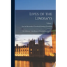 Lives of the Lindsays; or, A Memoir of the Houses of Crawford and Balcarres; Volume 1