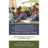 Practical Steps Toward Culturally Responsive K-12 Literacy Instruction: Resisting Barriers, Using Texts, and Making Space