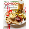 Mediterranean Cookbook: 500 quick and easy affordable mouth watering recipes