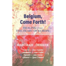 Belgium, Come Forth! Healing (from) the Heart of Europe