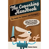 The Coworking Handbook: Learn How To Create and Manage a Succesful Coworking Space
