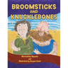 Broomsticks and Knucklebones