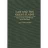 Law and the Great Plains: Essays on the Legal History of the Heartland