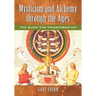 Mysticism and Alchemy through the Ages: The Quest for Transformation