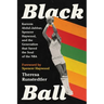 Black Ball: Kareem Abdul-Jabbar, Spencer Haywood, and the Generation That Saved the Soul of the NBA