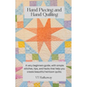 Hand Piecing and Hand Quilting: A very beginners guide, with simple stitches, tips, and hacks that help you create beautiful heirloom quilts.