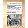 The gentleman's accomplish'd jockey: with the compleat horseman, and approved farrier. ... By G.M. ...