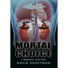 Mortal Choice: A Medical Mystery