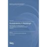 Sustainability in Buildings: New Trends in the Management of Construction and Demolition Waste Volume I