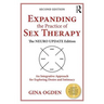 Expanding the Practice of Sex Therapy: The Neuro Update Edition--An Integrative Approach for Exploring Desire and Intimacy