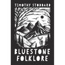 Bluestone Folklore