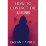 How To Contact The Living
