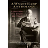 A Wyatt Earp Anthology: Long May His Story Be Told