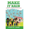 Make It Rain: Increase Your Wealth & Financial Security