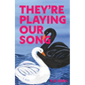 They're Playing Our Song