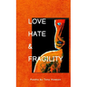 Love, Hate and Fragility