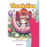 Thumbelina: A Classic Fairy Tale for Kids in Farsi and English