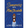 Summers with Miss Elizabeth