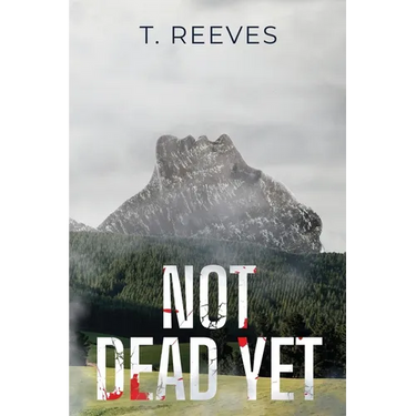 Not Dead Yet: T. Reeves