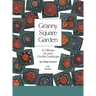 Granny Square Garden UK Terms Edition: 50 Blooms for Your Crochet Landscape