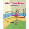 With Flying Colors: Color Idioms (A Multicultural Book)