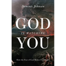 God Is Watching You: How the Fear of God Makes Us Human