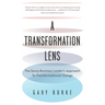 A Transformation Lens: The Savvy Business Leader's Approach to Transformational Change