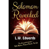 Solomon Revealed: Back to the Beginning to Ignite the Future