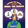 Around the World with Jordy the Jaguar