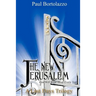 The New Jerusalem: Book Three of A Last Days Trilogy