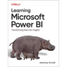 Learning Microsoft Power Bi: Transforming Data Into Insights