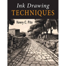 Ink Drawing Techniques: A Complete Handbook of Pen, Brush and Ink Drawing Methods