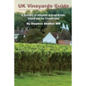 UK Vineyards Guide 2016: A directory of vineyards in Great Britain, Ireland and the Channel Isles