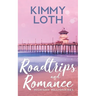 Roadtrips and Romance: A second chances romance