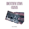 Identification Crisis