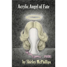 Acrylic Angel of Fate
