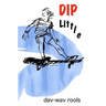 Dip Little