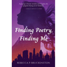 Finding Poetry, Finding Me