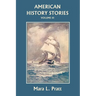 American History Stories, Volume III (Yesterday's Classics)