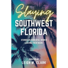 Slaying Southwest Florida: Stories of Powerful Women Leaving their Mark
