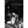 Scything Grace