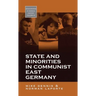 State and Minorities in Communist East Germany