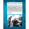 The Duties and the Rights of Man: A Treatise on Deontology: In Which Are Demonstrated the Individual, Social and International Duties of Man, and His