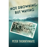 Not Drowning but Waving