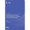 Sustainable and Green Technologies for Industrial Chemical Engineering
