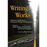 Writing Works: A Resource Handbook for Therapeutic Writing Workshops and Activities