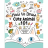 How to Draw Cute Animals 101 for Kids: A Step-by-Step Guide to Drawing Fun and Adorable Characters!