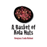 A Basket of Kola Nuts